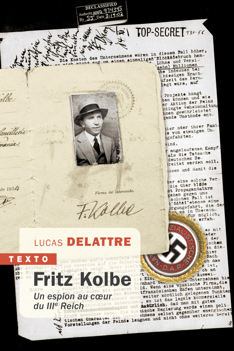 FRITZ KOLBE, UN ESPION AU COEUR DU IIIE REICH - UN ESPION AU COEUR DU IIIE REICH - DELATTRE LUCAS - TALLANDIER