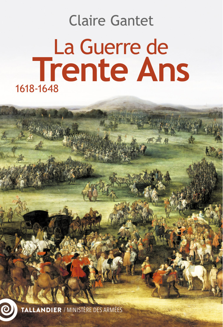 LA GUERRE DE TRENTE ANS - 1618-1648 - GANTET CLAIRE - TALLANDIER