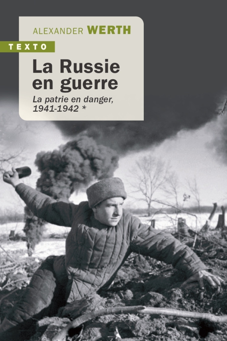 LA RUSSIE EN GUERRE T1 - LA PATRIE EN DANGER 1941-1942 - WERTH ALEXANDER - TALLANDIER