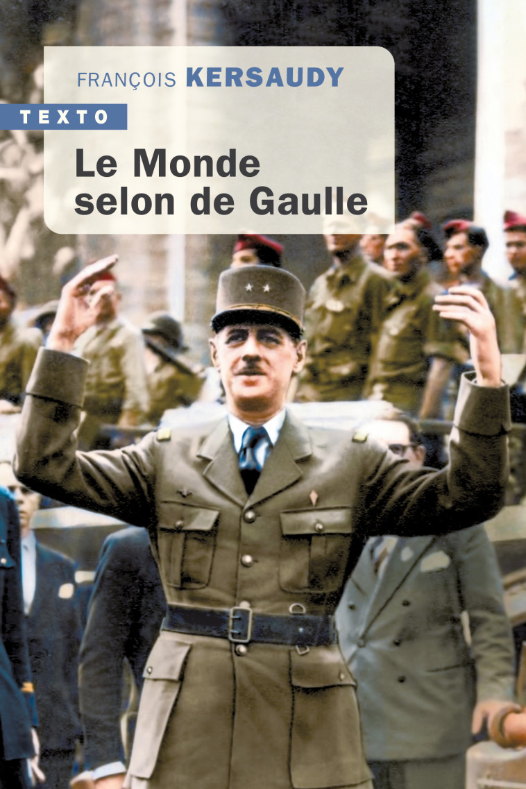 LE MONDE SELON DE GAULLE - KERSAUDY FRANCOIS - TALLANDIER