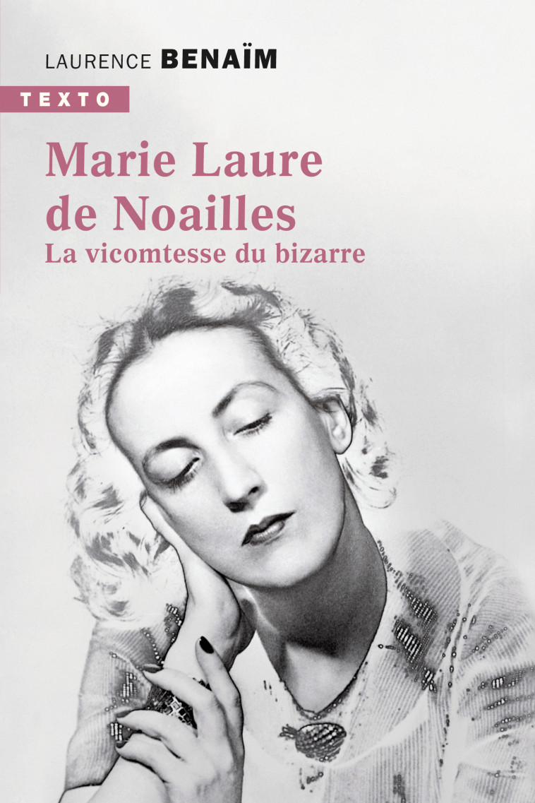 MARIE-LAURE DE NOAILLES - LA VICOMTESSE DU BIZARRE - BENAIM LAURENCE - TALLANDIER