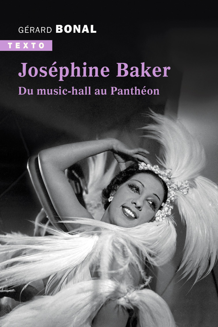 JOSEPHINE BAKER - DU MUSIC HALL AU PANTHEON - BONAL GERARD - TALLANDIER