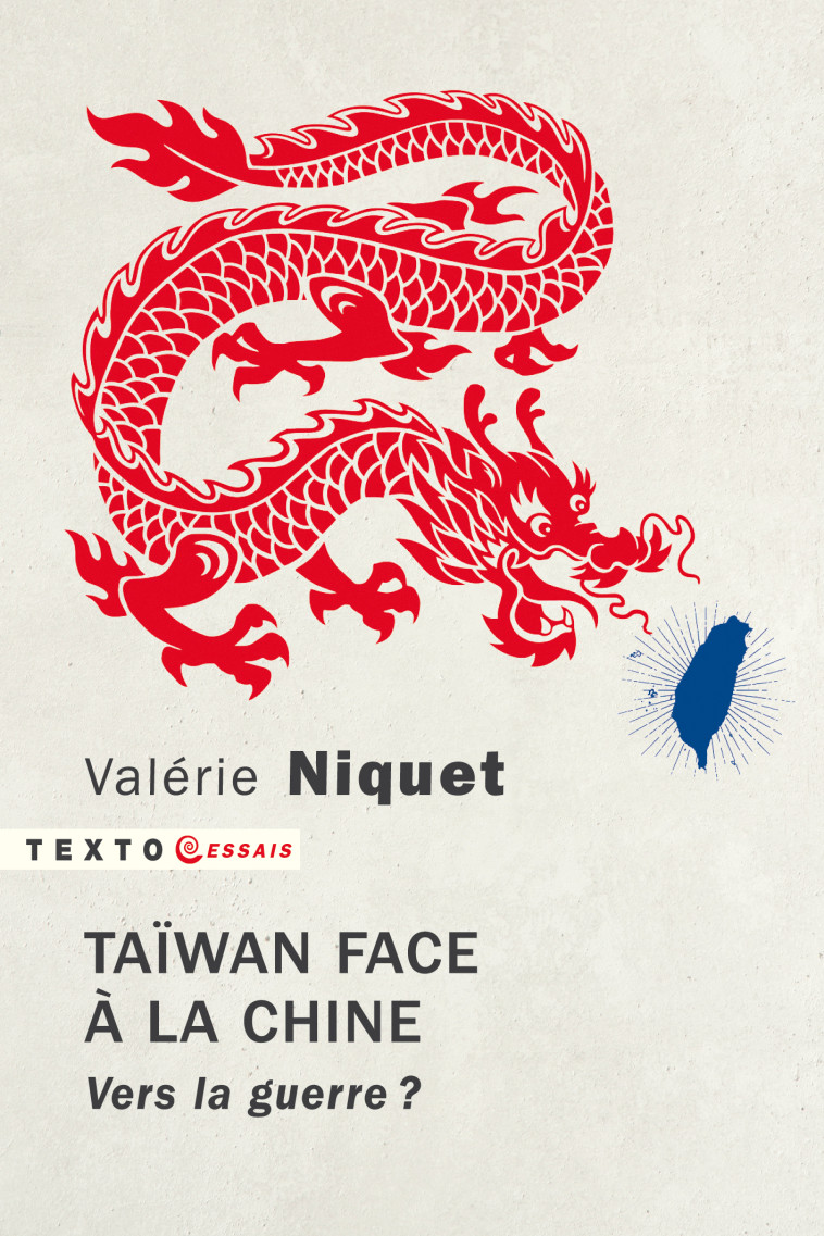 TAIWAN FACE A LA CHINE - VERS LA GUERRE ? - NIQUET VALERIE - TALLANDIER