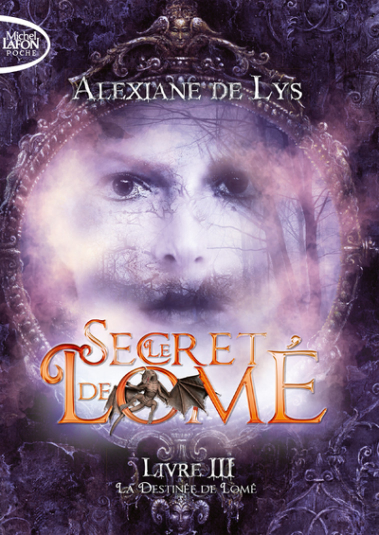 LE SECRET DE LOME T03 LA DESTINEE DE LOME - LYS ALEXIANE DE - MICHEL LAFON PO