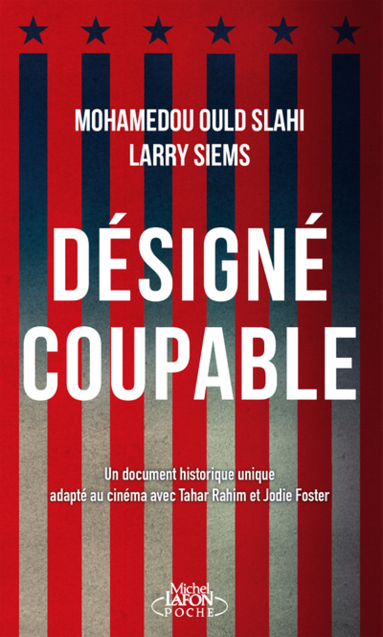 DESIGNE COUPABLE (LES CARNETS DE GUANTANAMO) - OULD SLAHI MOHAMEDOU - MICHEL LAFON PO