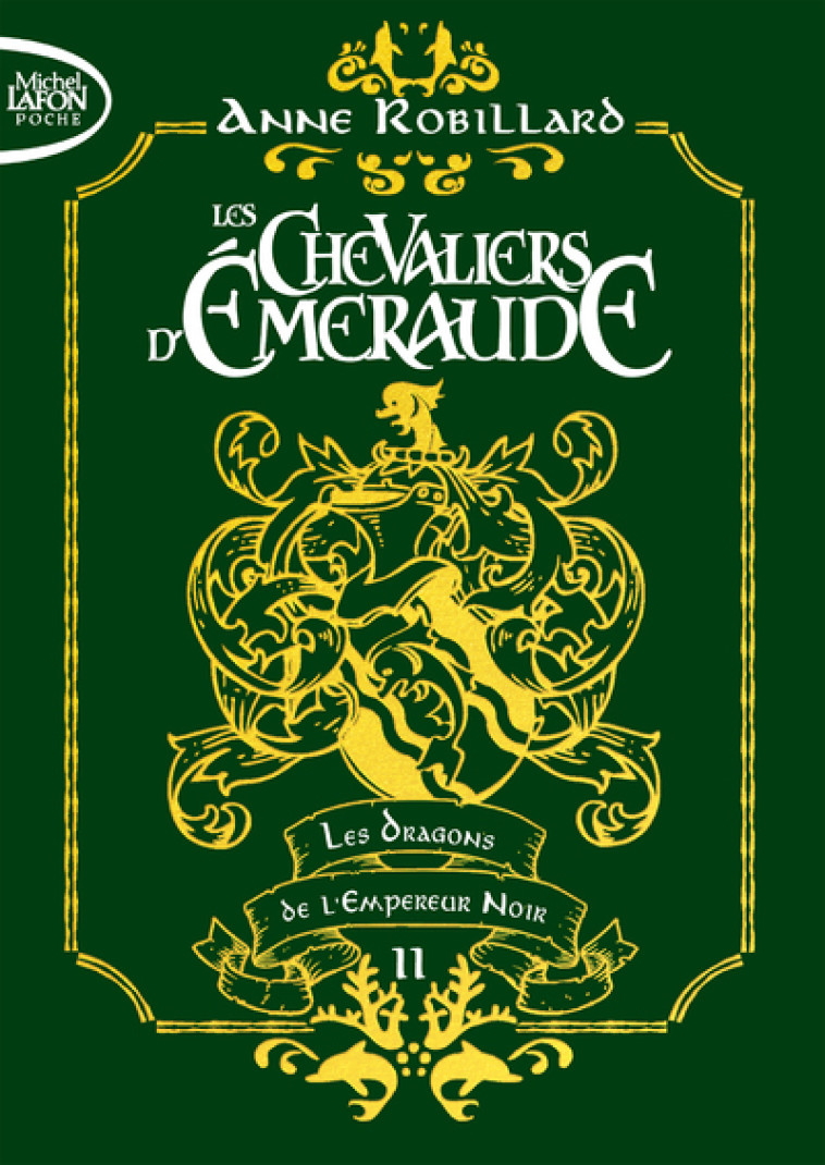 LES CHEVALIERS D'EMERAUDE T02 EDITION COLLECTOR - ROBILLARD ANNE - MICHEL LAFON PO