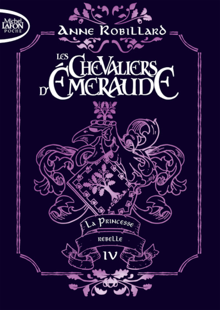 LES CHEVALIERS D'EMERAUDE T04 EDITION COLLECTOR - ROBILLARD ANNE - MICHEL LAFON PO