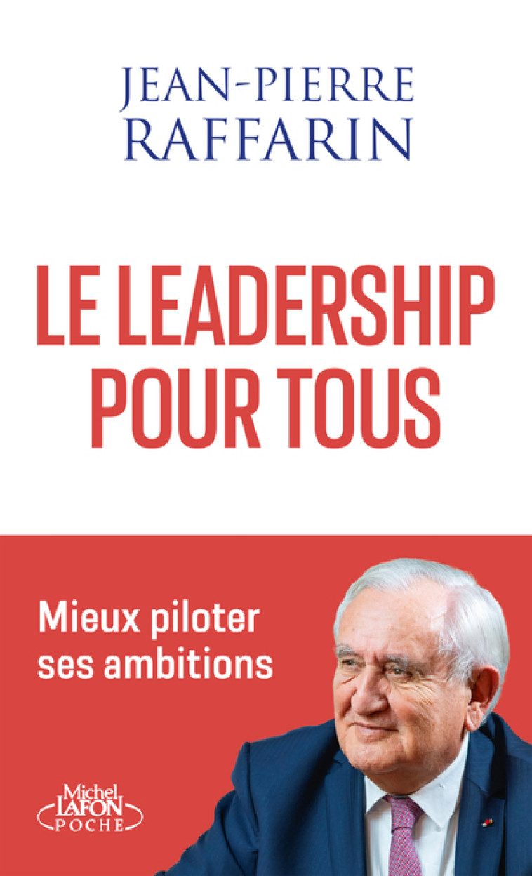 LE LEADERSHIP POUR TOUS - RAFFARIN JEAN-PIERRE - MICHEL LAFON PO