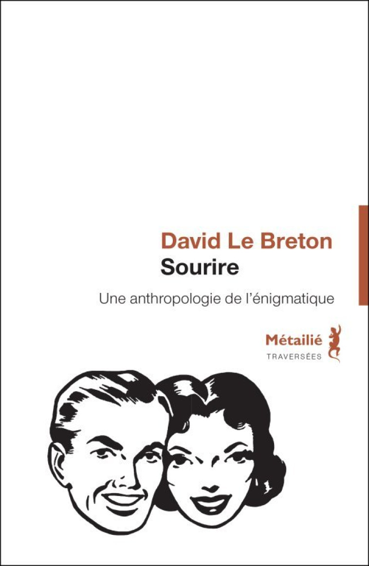 SOURIRE. ANTHROPOLOGIE DE L'ENIGMATIQUE - LE BRETON DAVID - METAILIE