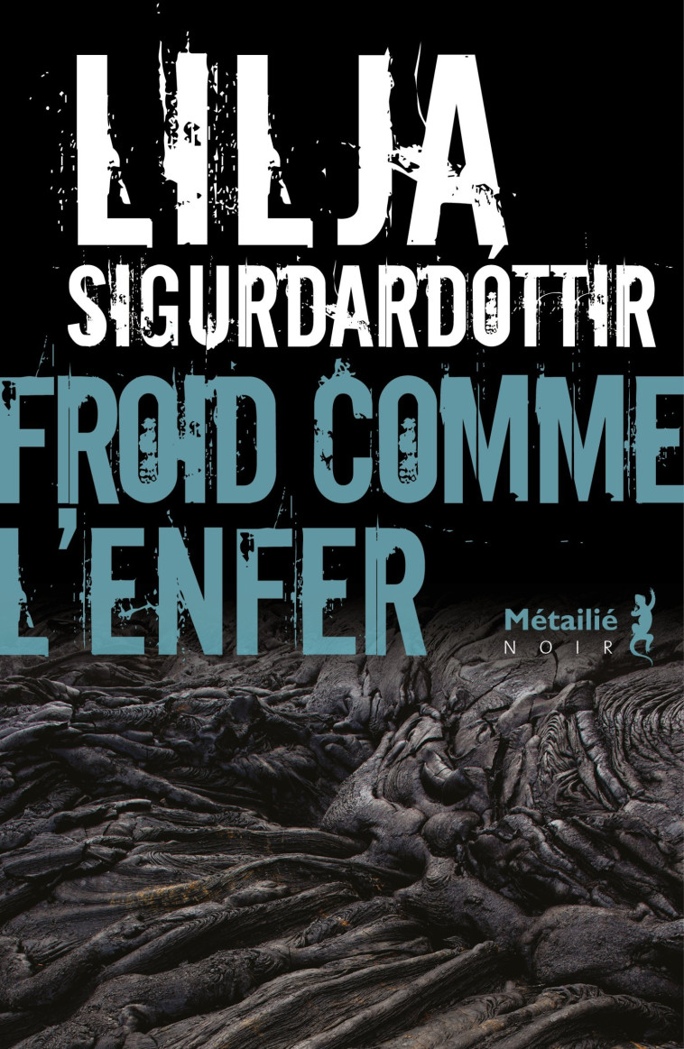 FROID COMME L'ENFER - SIGURDARDOTTIR LILJA - METAILIE