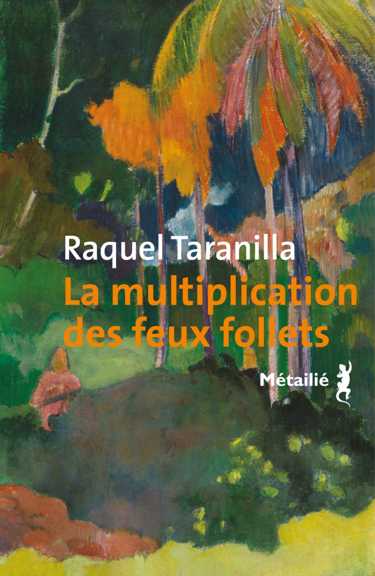 LA MULTIPLICATION DES FEUX FOLLETS - TARANILLA RAQUEL - METAILIE