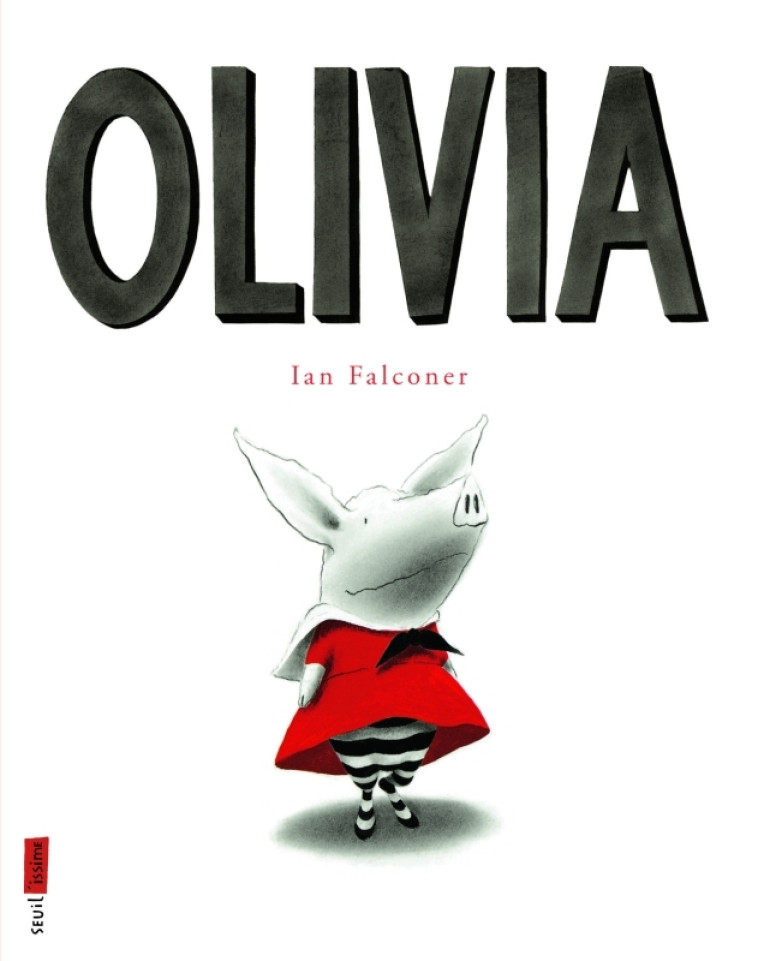 OLIVIA - FALCONER IAN - SEUIL JEUNESSE