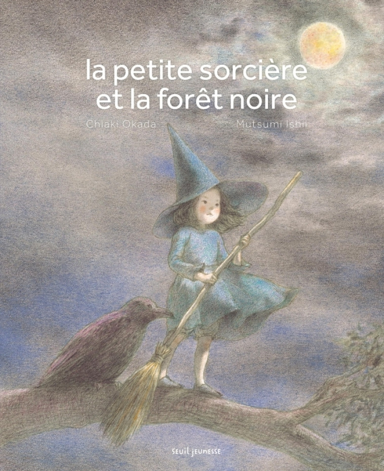 LA PETITE SORCIERE ET LA FORET NOIRE - ISHII/OKADA - SEUIL JEUNESSE