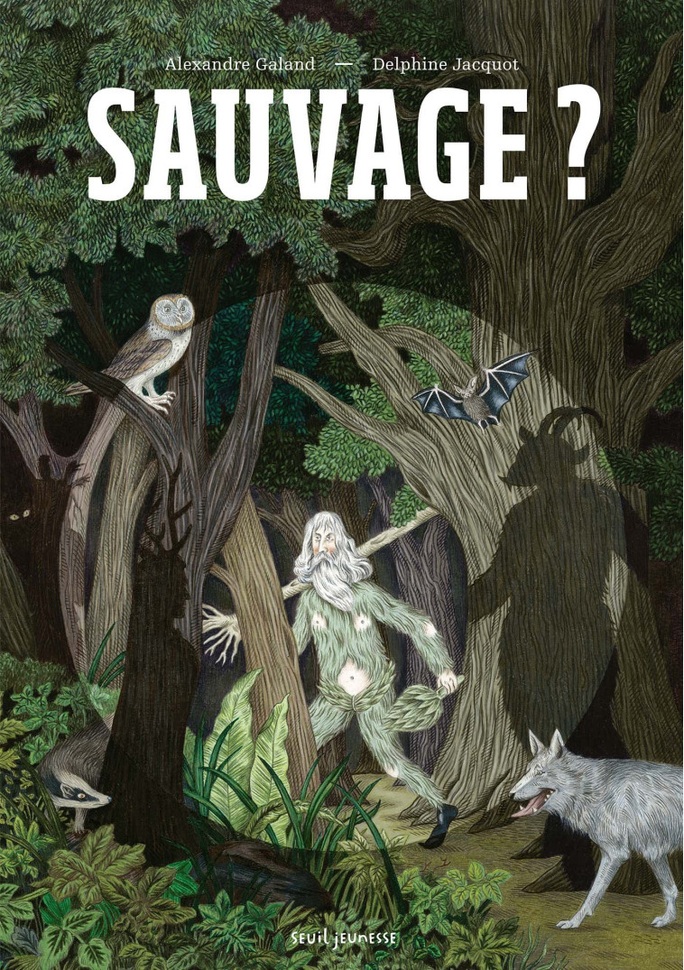 SAUVAGE ? - GALAND/JACQUOT - SEUIL JEUNESSE