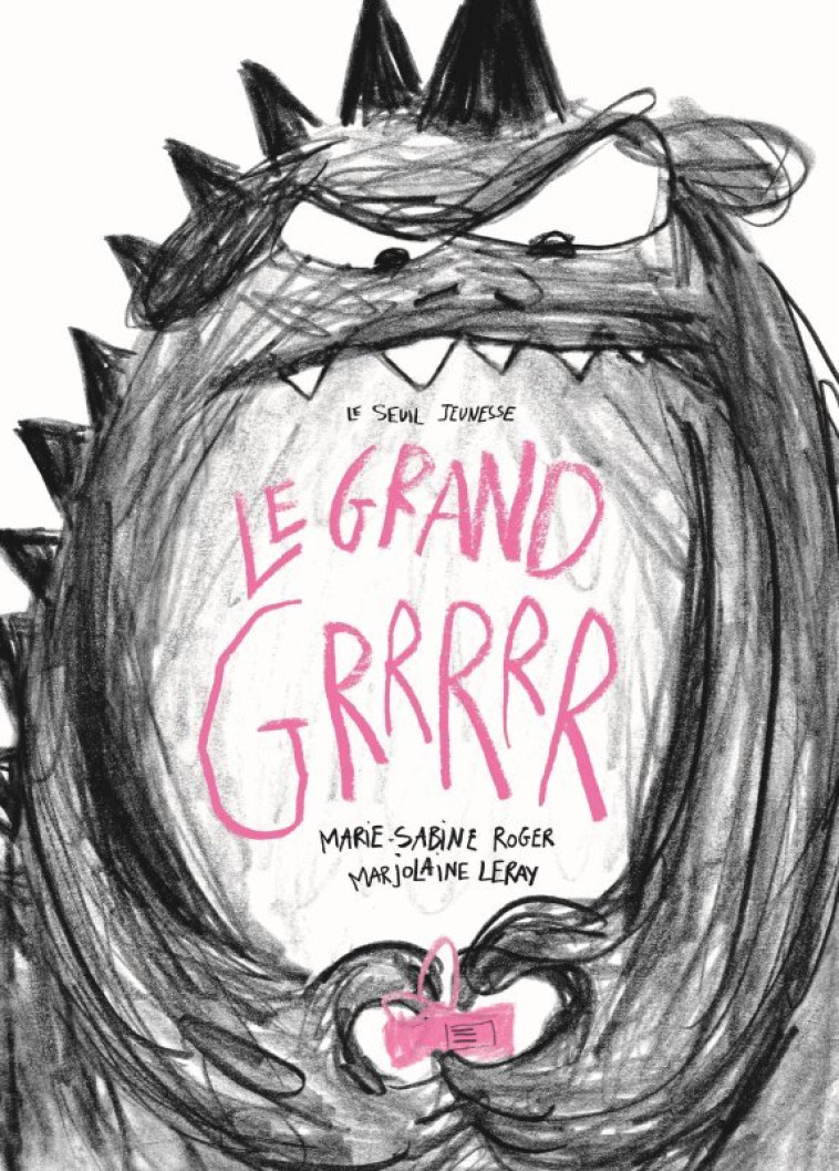 LE GRAND GRRR... - ROGER/LERAY - SEUIL JEUNESSE