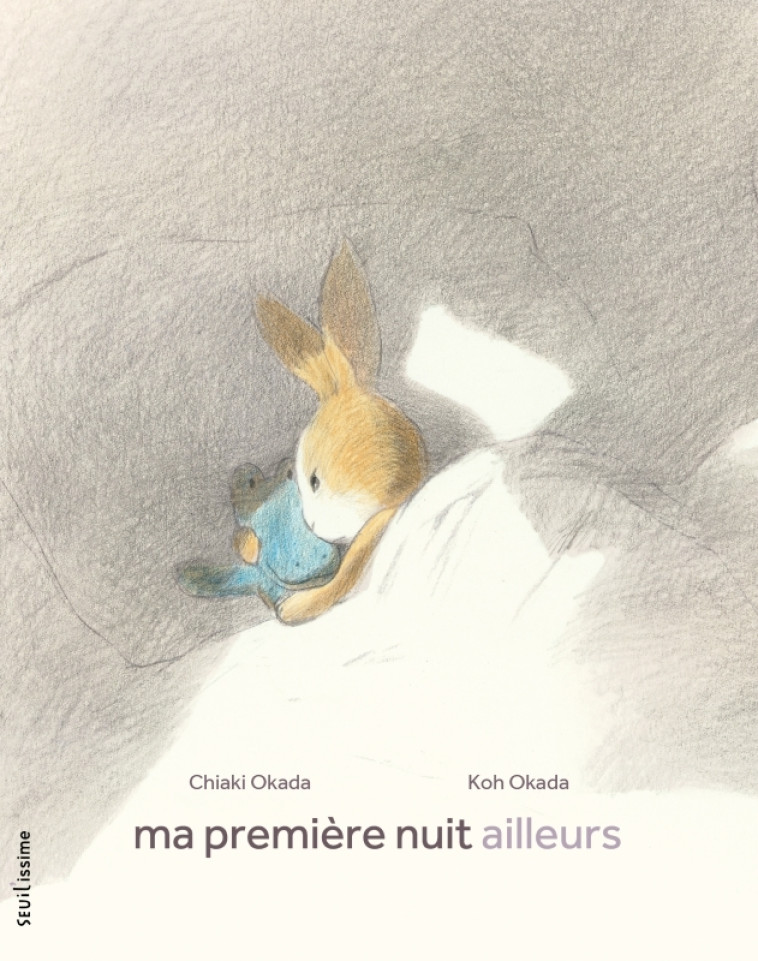 MA PREMIERE NUIT AILLEURS - ANGELI/DHOUIB/OKADA - SEUIL JEUNESSE