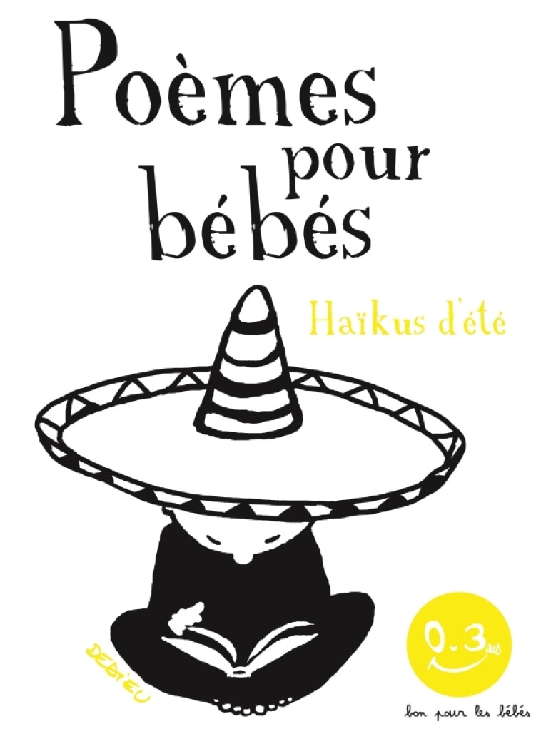 POEMES POUR BEBES - HAIKUS D'ETE. - DEDIEU THIERRY - SEUIL JEUNESSE