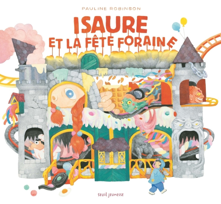 ISAURE ET LA FETE FORAINE - ROBINSON PAULINE - SEUIL JEUNESSE