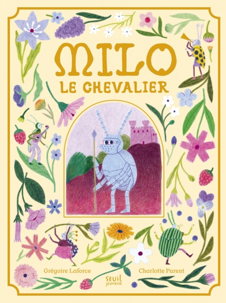 MILO LE CHEVALIER - LAFORCE GREGOIRE / PARENT CHAR - SEUIL JEUNESSE