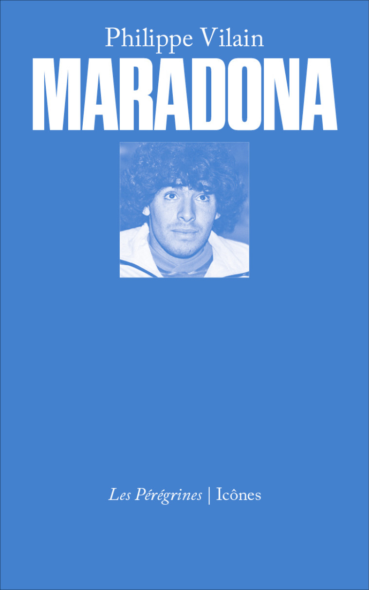 MARADONA - VILAIN PHILIPPE - LES PEREGRINES