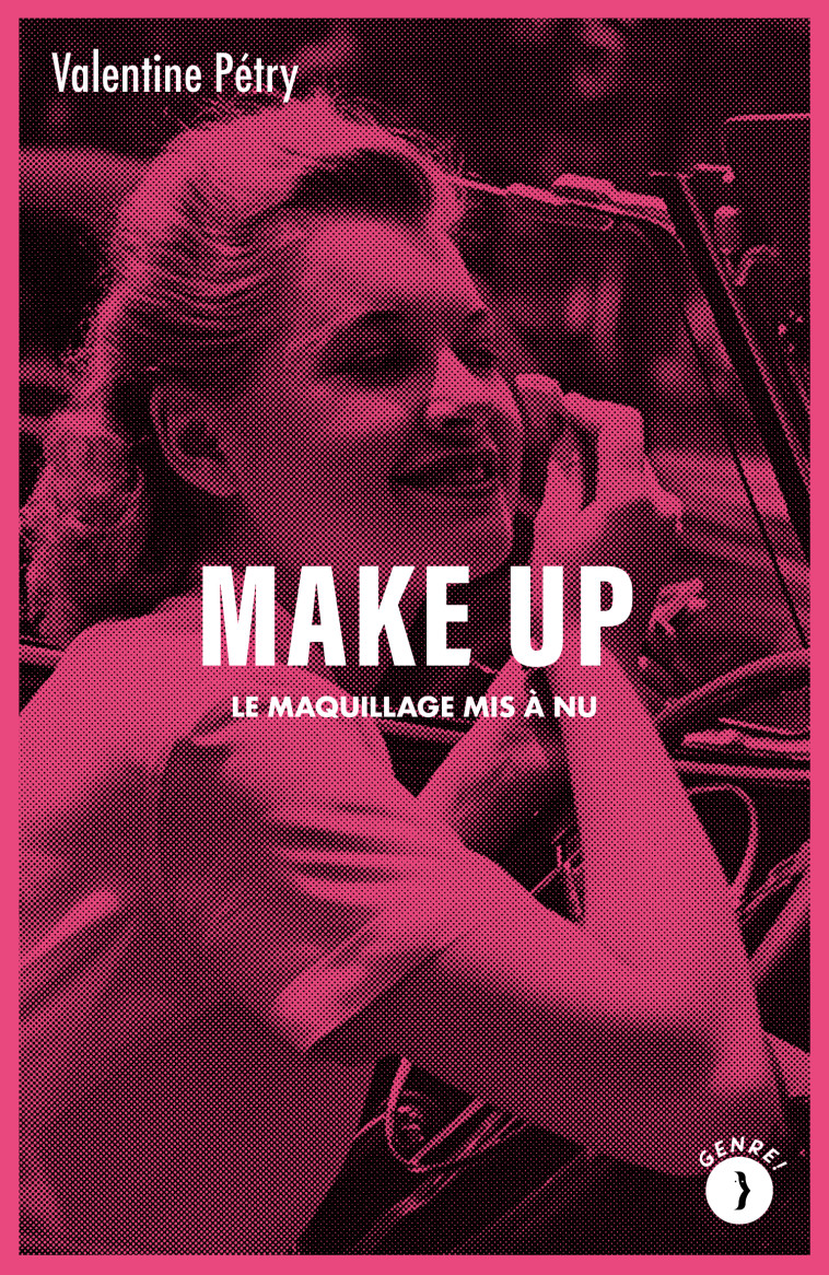 MAKE UP - LE MAQUILLAGE MIS A NU - PETRY VALENTINE - LES PEREGRINES