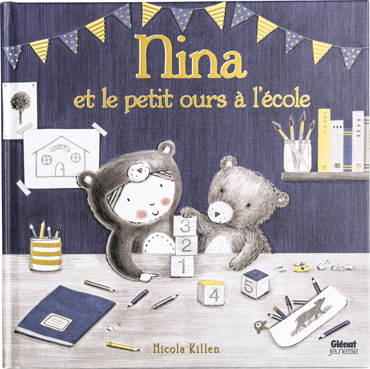 NINA ET LE PETIT OURS A L'ECOLE - KILLEN NICOLA - GLENAT JEUNESSE