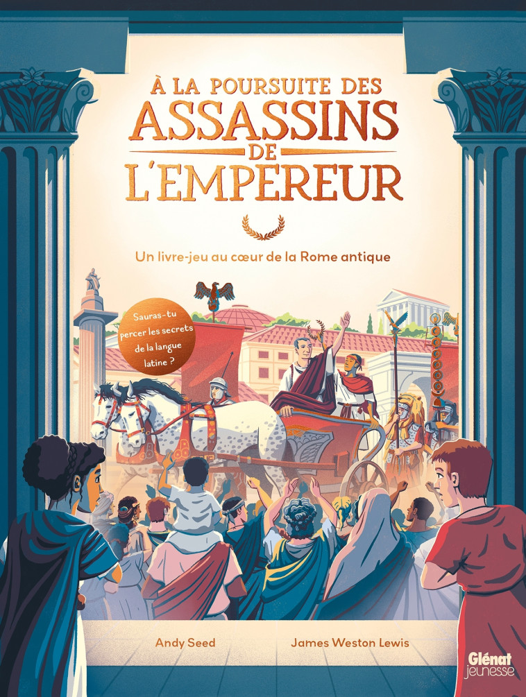 A LA POURSUITE DES ASSASSINS DE L'EMPEREUR - SEED/WESTON LEWIS - GLENAT JEUNESSE