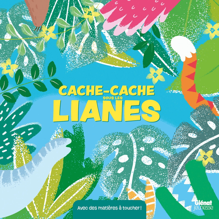 CACHE-CACHE SOUS LES LIANES - ACKLAND/GRATELEY - GLENAT JEUNESSE