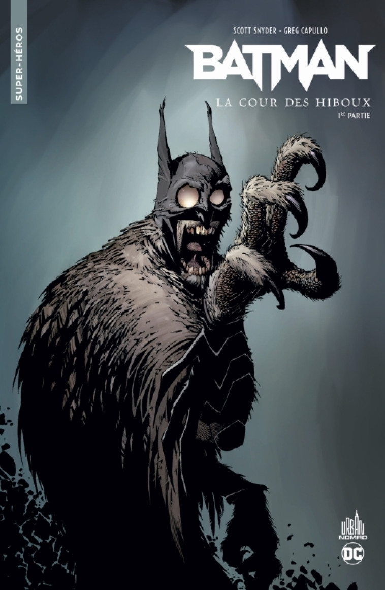 URBAN COMICS NOMAD : BATMAN LA COUR DES HIBOUX - PREMIERE PARTIE - SNYDER SCOTT - URBAN COMICS