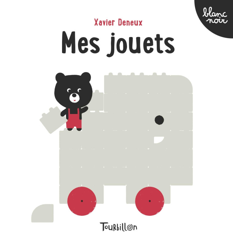 MES JOUETS - DENEUX XAVIER - TOURBILLON