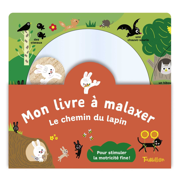 MON LIVRE A MALAXER - LE CHEMIN DU LAPIN - BOUXOM SOPHIE - TOURBILLON