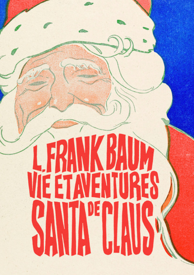 VIE ET AVENTURES DE SANTA CLAUS - BAUM LYMAN FRANK - CASTOR ASTRAL