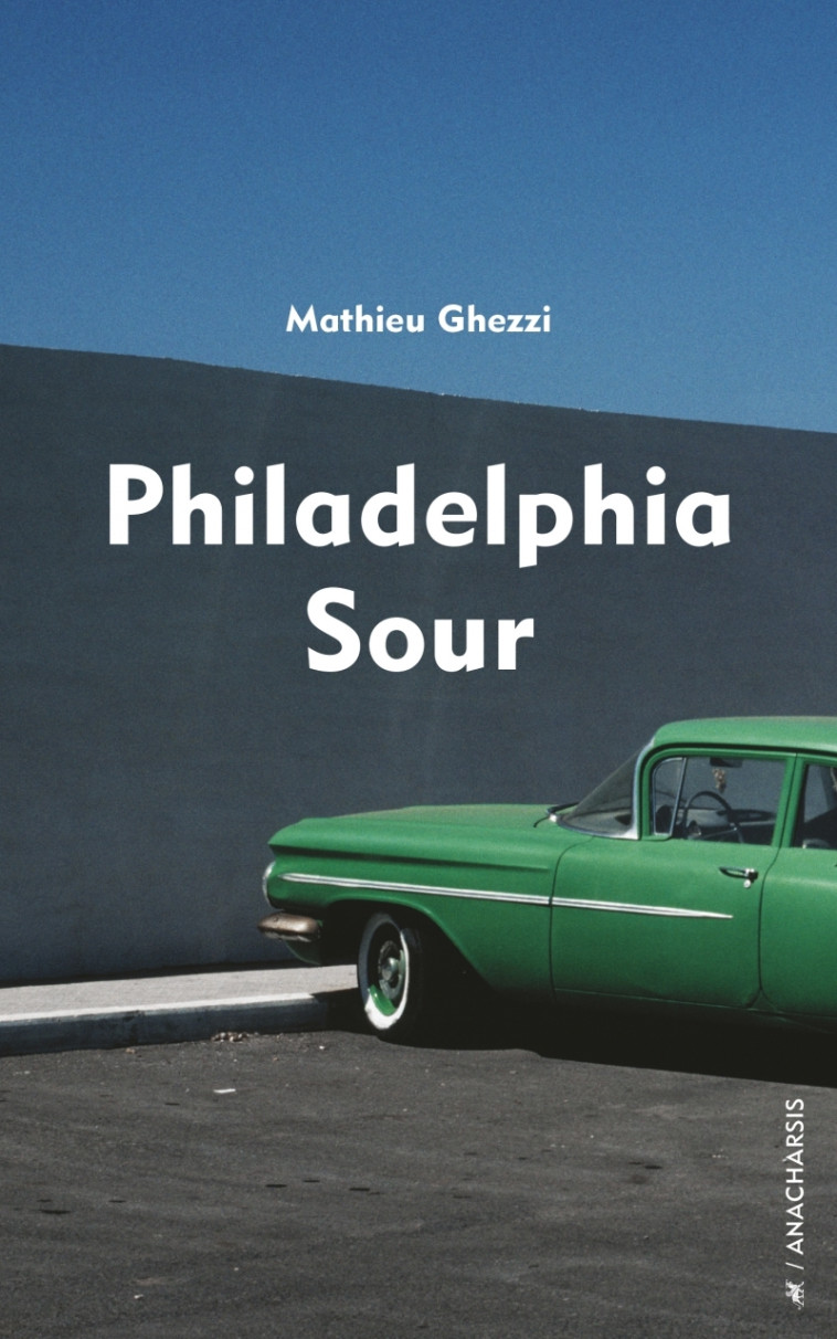 PHILADELPHIA SOUR - GHEZZI MATHIEU - ANACHARSIS