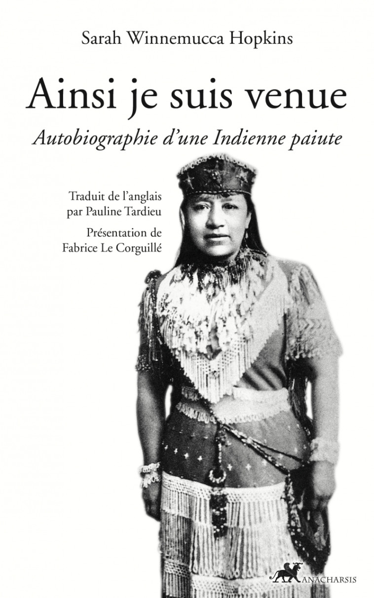 AINSI JE SUIS VENUE - AUTOBIOGRAPHIE D'UNE INDIENNE PAIUTE - WINNEMUCCA HOPKINS S - ANACHARSIS