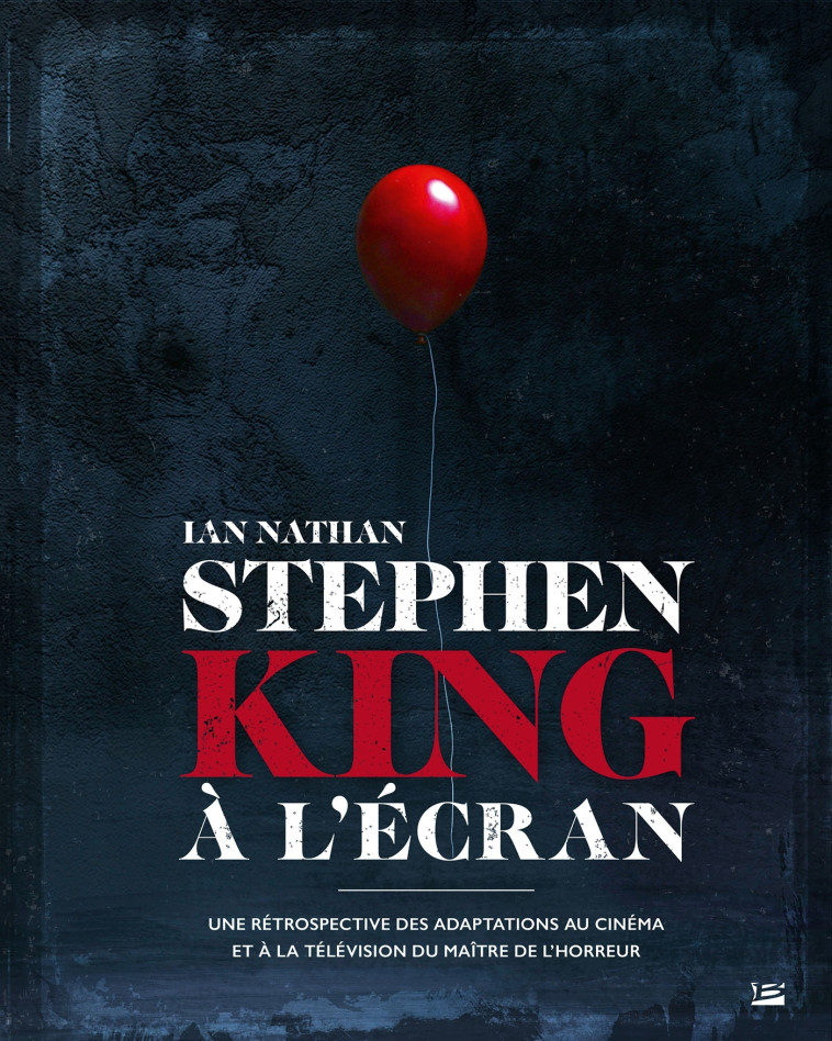 STEPHEN KING A L'ECRAN - NATHAN IAN - BRAGELONNE