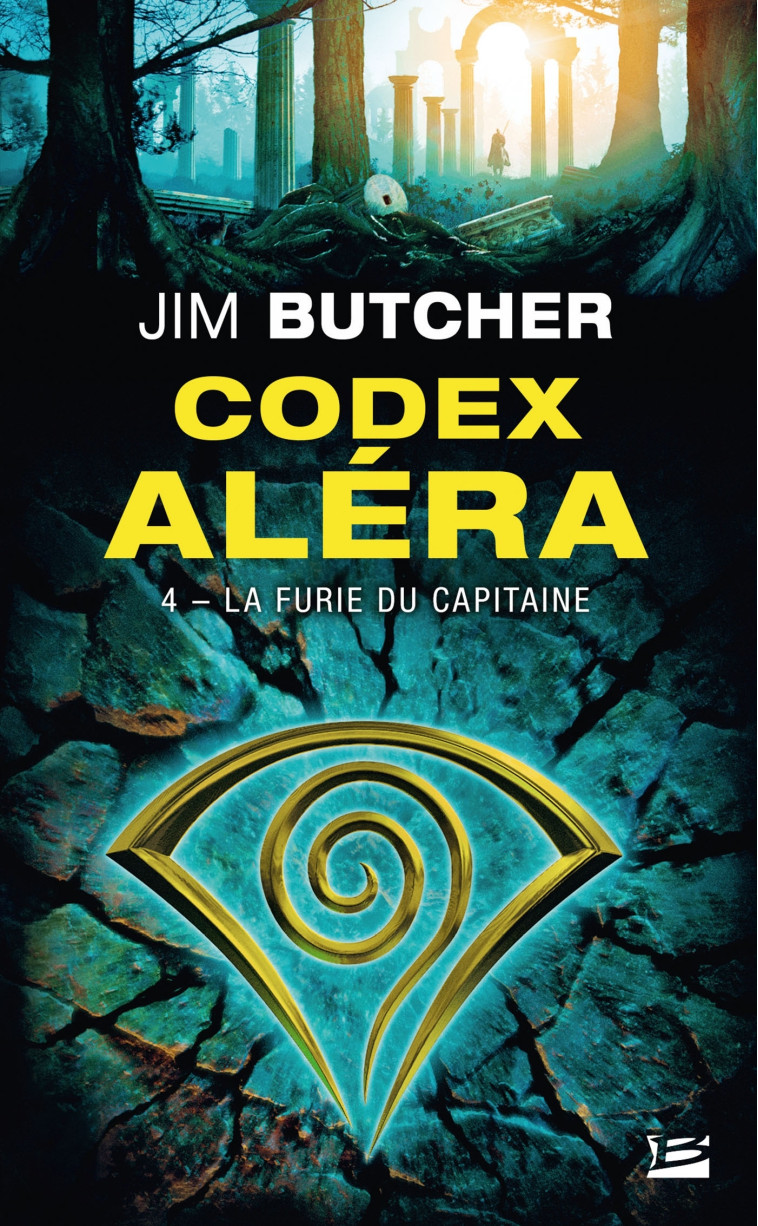 CODEX ALERA T4 LA FURIE DU CAPITAINE - BUTCHER JIM - BRAGELONNE