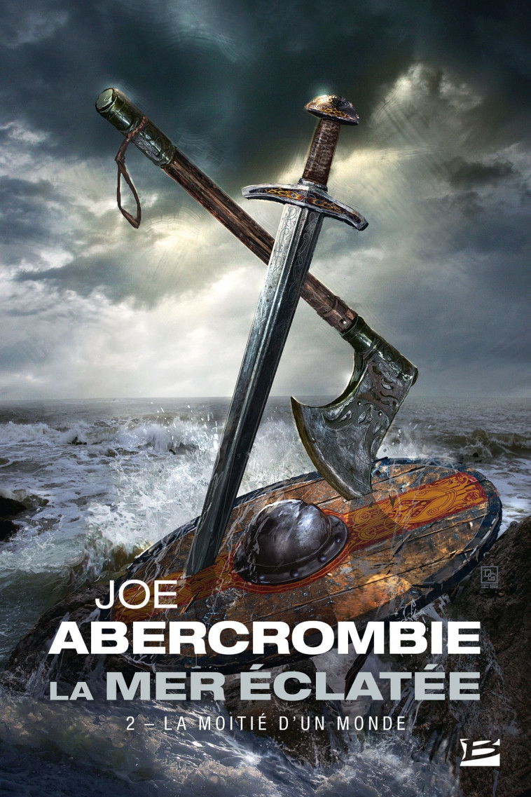 LA MER ECLATEE T2 LA MOITIE D'UN MONDE - ABERCROMBIE JOE - BRAGELONNE