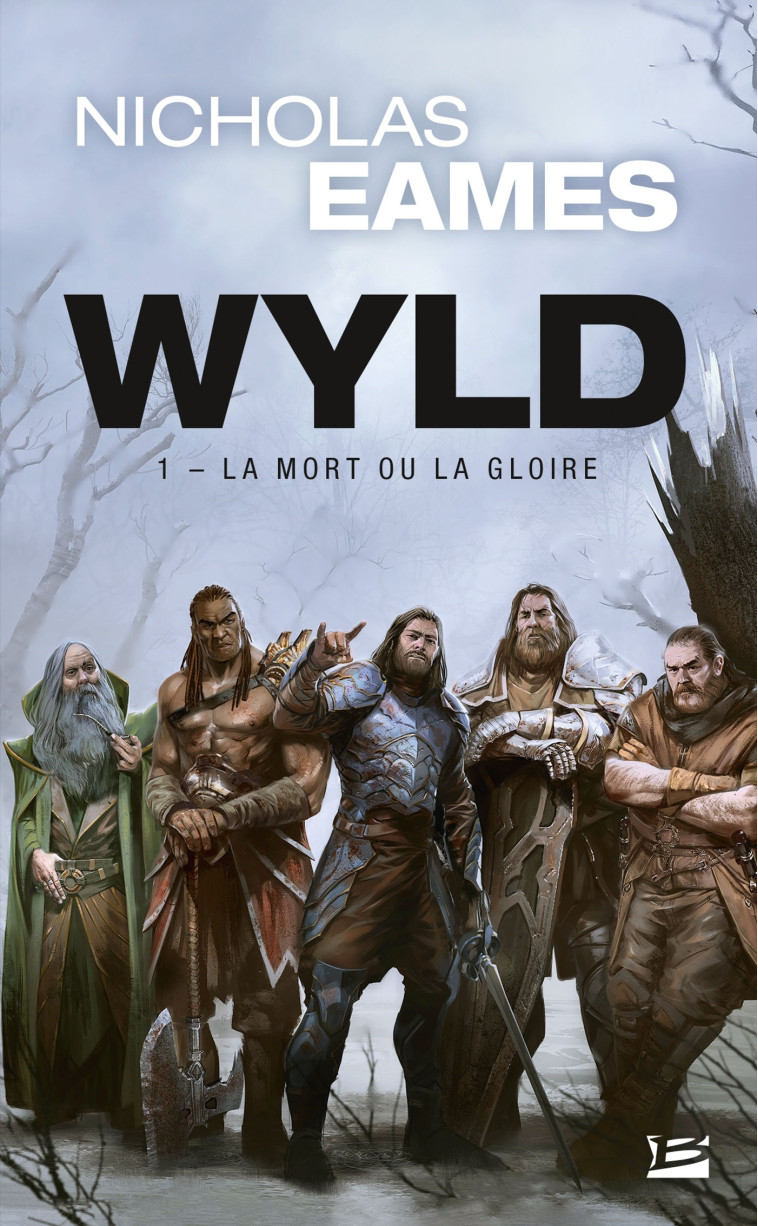 WYLD T1 LA MORT OU LA GLOIRE - EAMES NICHOLAS - BRAGELONNE