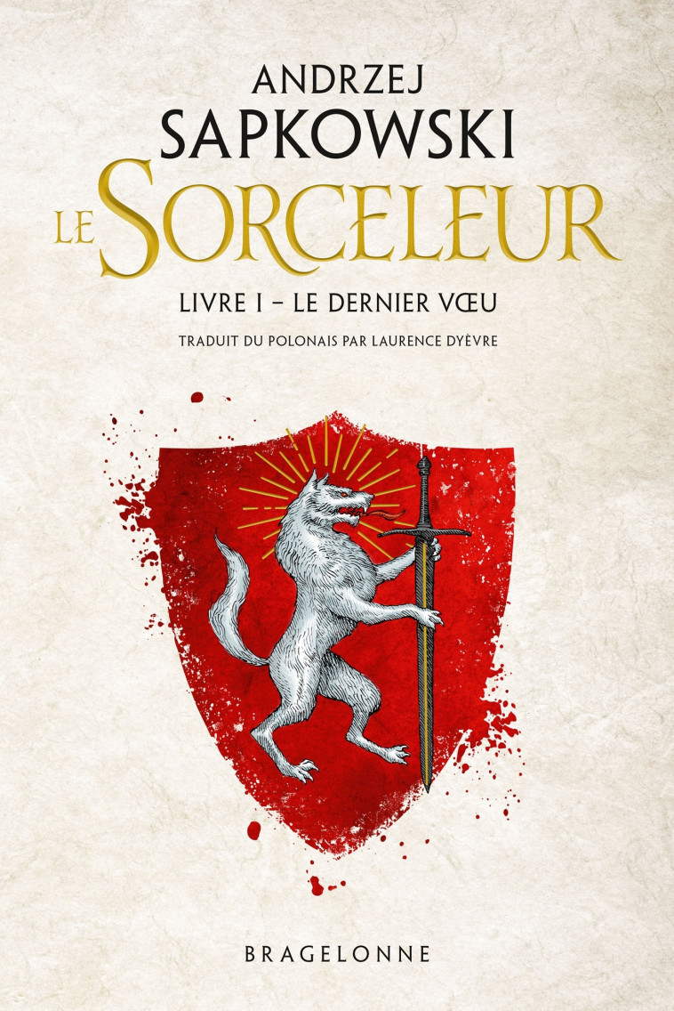 SORCELEUR T1 LE DERNIER VOEU - SAPKOWSKI ANDRZEJ - BRAGELONNE