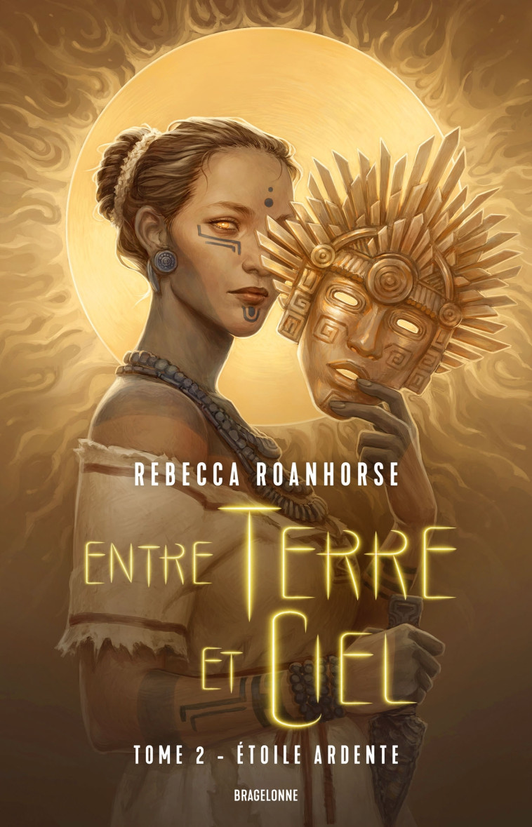 ENTRE TERRE ET CIEL T02 ETOILE ARDENTE - ROANHORSE REBECCA - BRAGELONNE