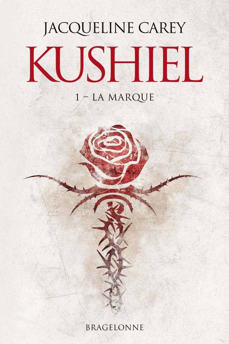 KUSHIEL T01 LA MARQUE - CAREY JACQUELINE - BRAGELONNE