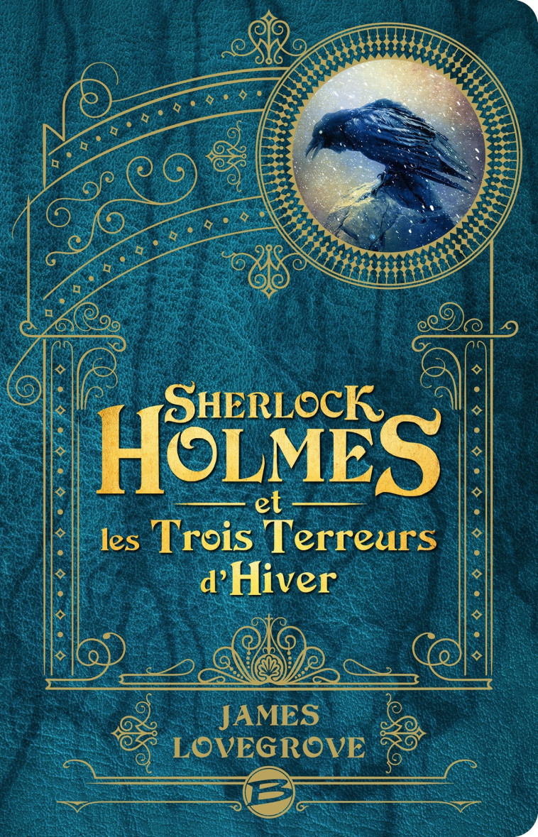 SHERLOCK HOLMES ET LES TROIS TERREURS D'HIVER - LOVEGROVE JAMES - BRAGELONNE