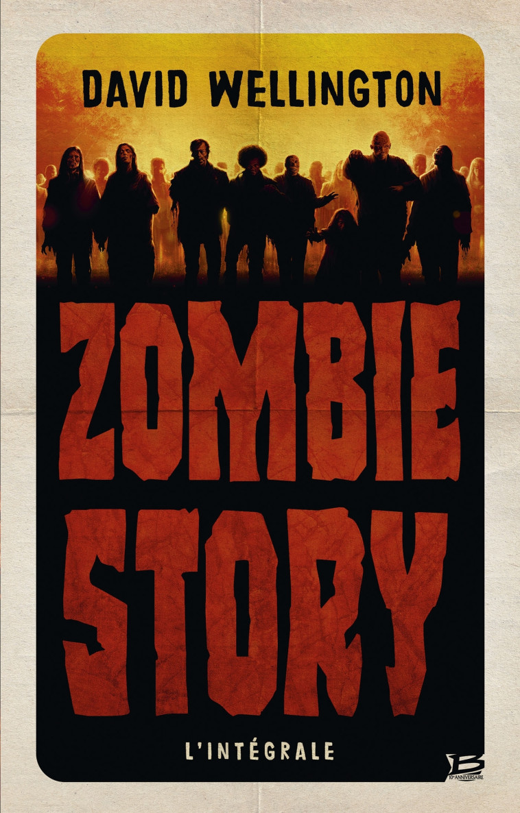 ZOMBIE STORY - L'INTEGRALE - WELLINGTON DAVID - BRAGELONNE