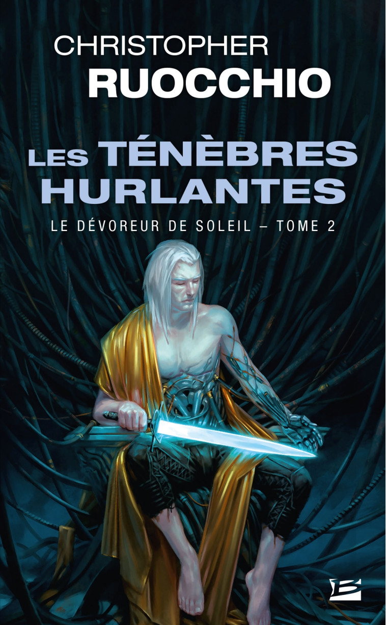 LE DEVOREUR DE SOLEIL T02 LES TENEBRES HURLANTES - RUOCCHIO CHRISTOPHER - BRAGELONNE