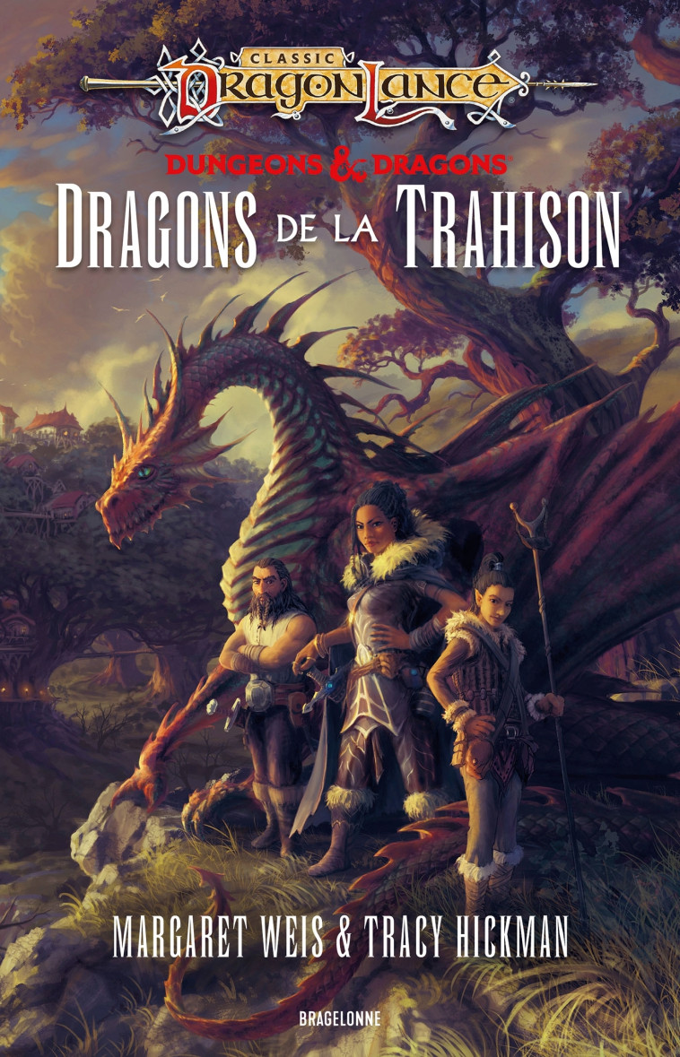 DRAGONLANCE DESTINEES T01 DRAGONS DE LA TRAHISON - WEIS/HICKMAN - BRAGELONNE