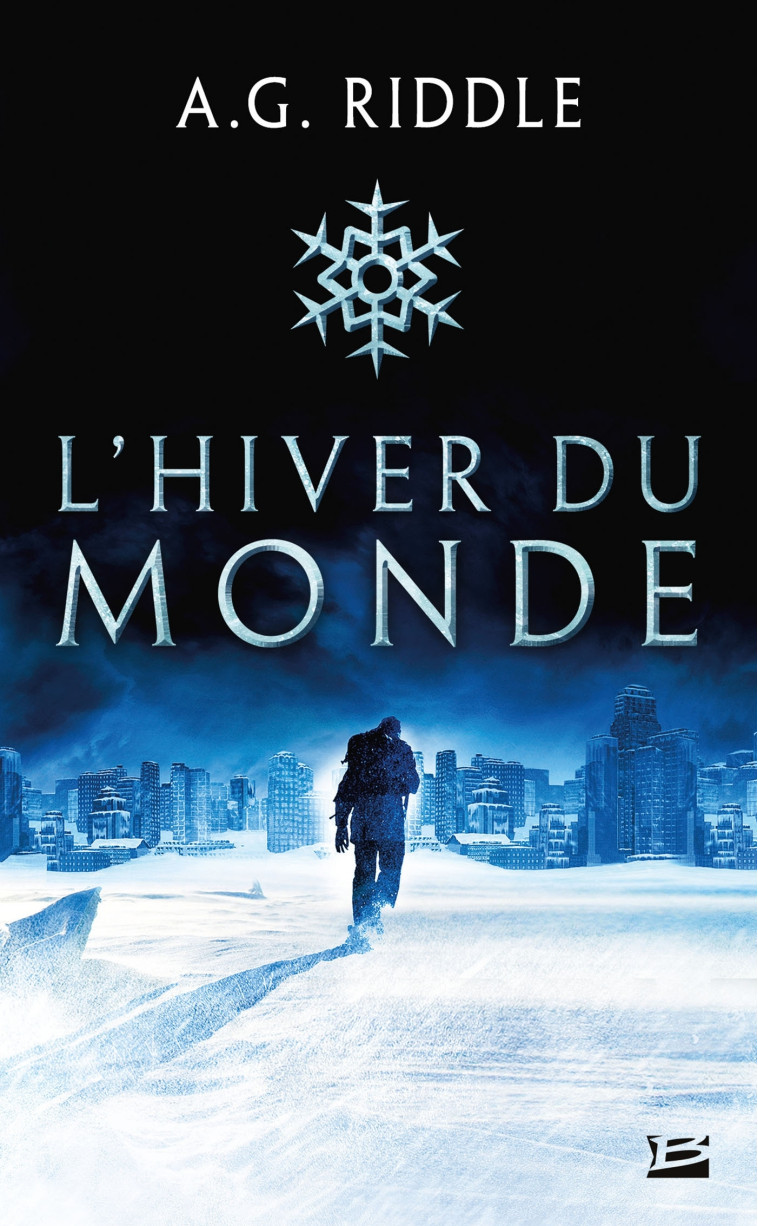 WINTER WORLD - T01 - L'HIVER DU MONDE - RIDDLE A.G. - BRAGELONNE