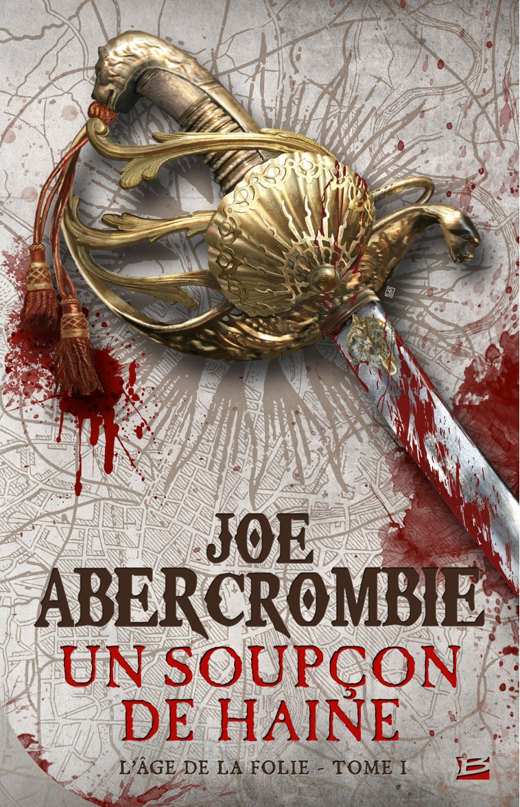 L'AGE DE LA FOLIE T1 UN SOUPCON DE HAINE - ABERCROMBIE JOE - BRAGELONNE