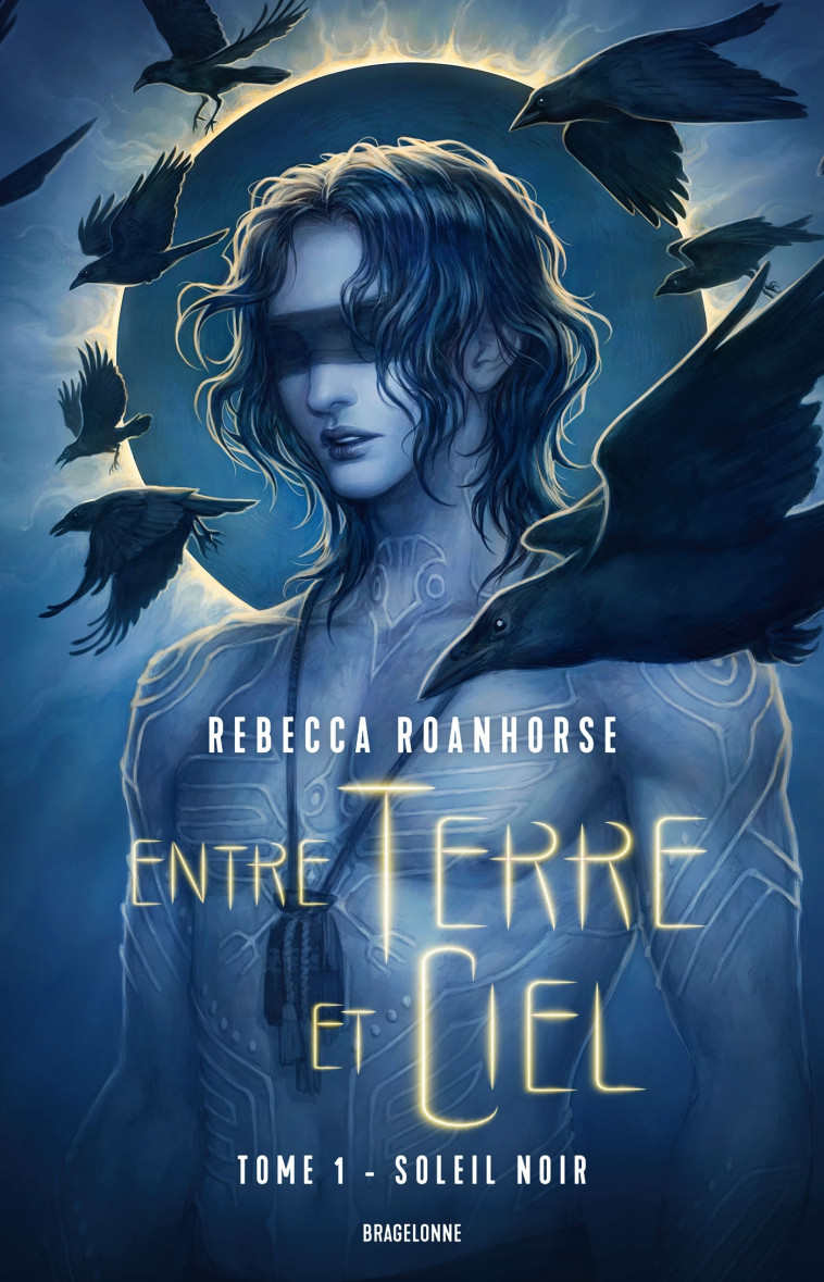 ENTRE TERRE ET CIEL T01 SOLEIL NOIR - ROANHORSE REBECCA - BRAGELONNE