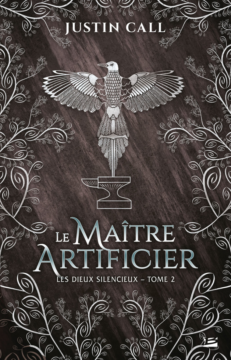 LES DIEUX SILENCIEUX T02 LE MAITRE ARTIFICIER - CALL JUSTIN TRAVIS - BRAGELONNE