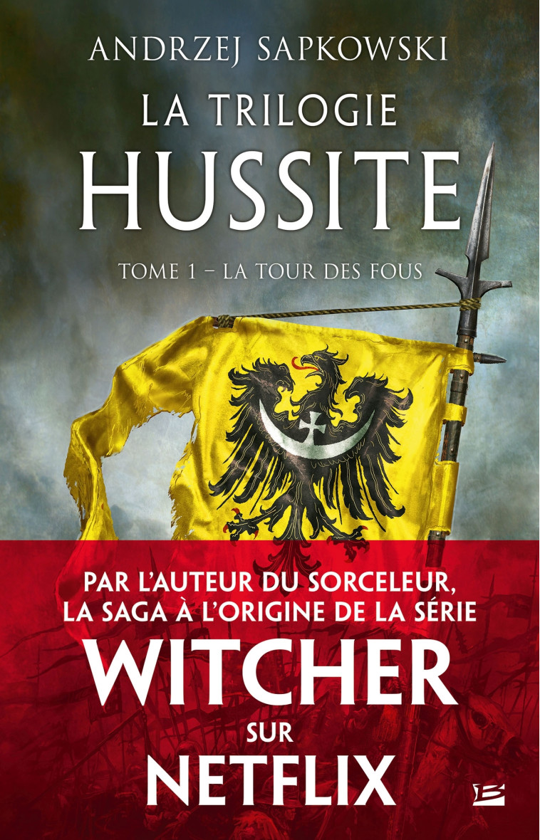 LA TRILOGIE HUSSITE T1 LA TOUR DES FOUS - SAPKOWSKI ANDRZEJ - BRAGELONNE